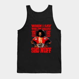 when i say who the master ! SHO NUFF// Red Tank Top